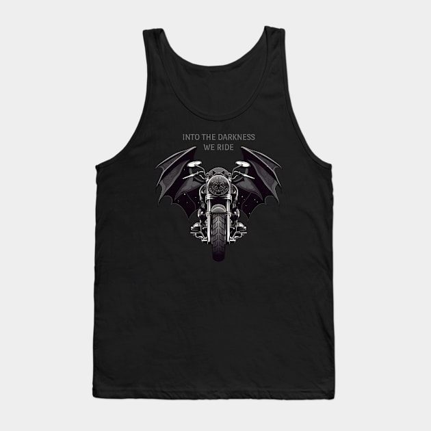 Into The Darkness We Ride Tank Top by loskotno